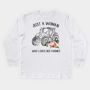 Just A Woman Who Loves Her Farmer Shirt Kids Long Sleeve T-Shirt